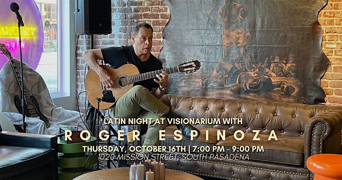 ✨ Latin Night at Visionarium with Roger Espinoza ✨, 16 October | Event in South Pasadena | AllEvents