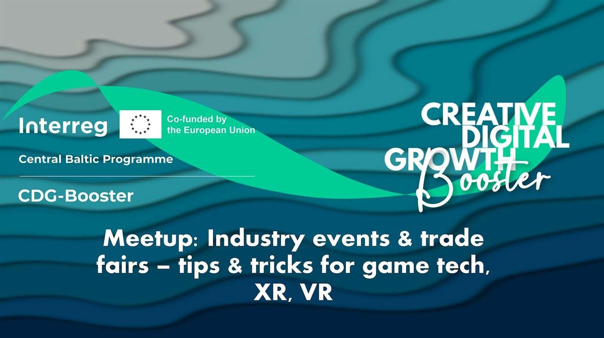 CDG Booster meetup: Game tech, XR, VR -  industry events tips & tricks, 12 August | Event in Helsinki