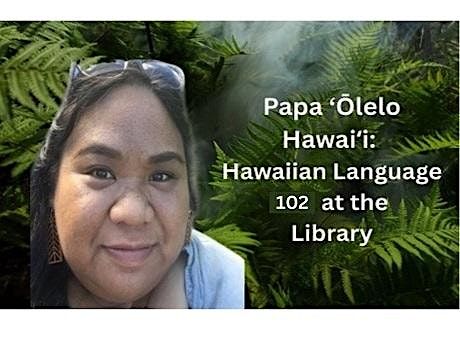 Hawaiian Language 102 at the Library | Event in Honolulu | AllEvents