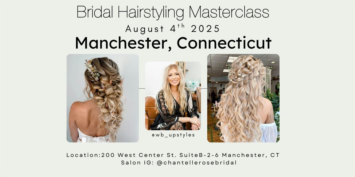 Manchester, CT Bridal Hairstyling Masterclass, 4 August | Event in Manchester | AllEvents
