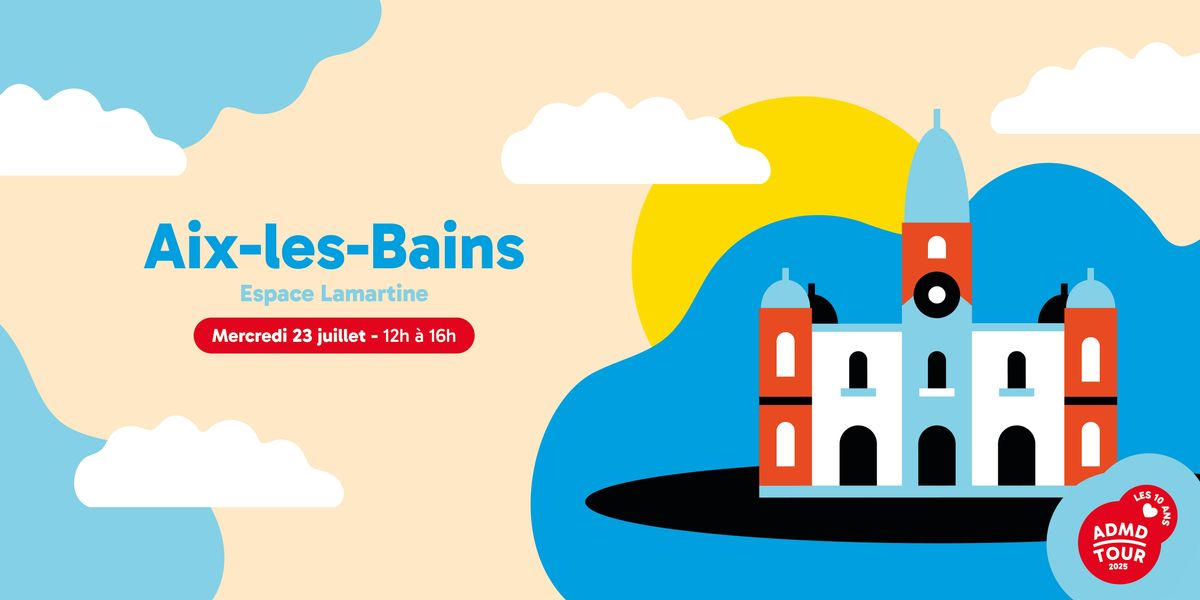 ADMD Tour 2025  •  Aix-les-bains | Event in Aix-les-Bains | AllEvents