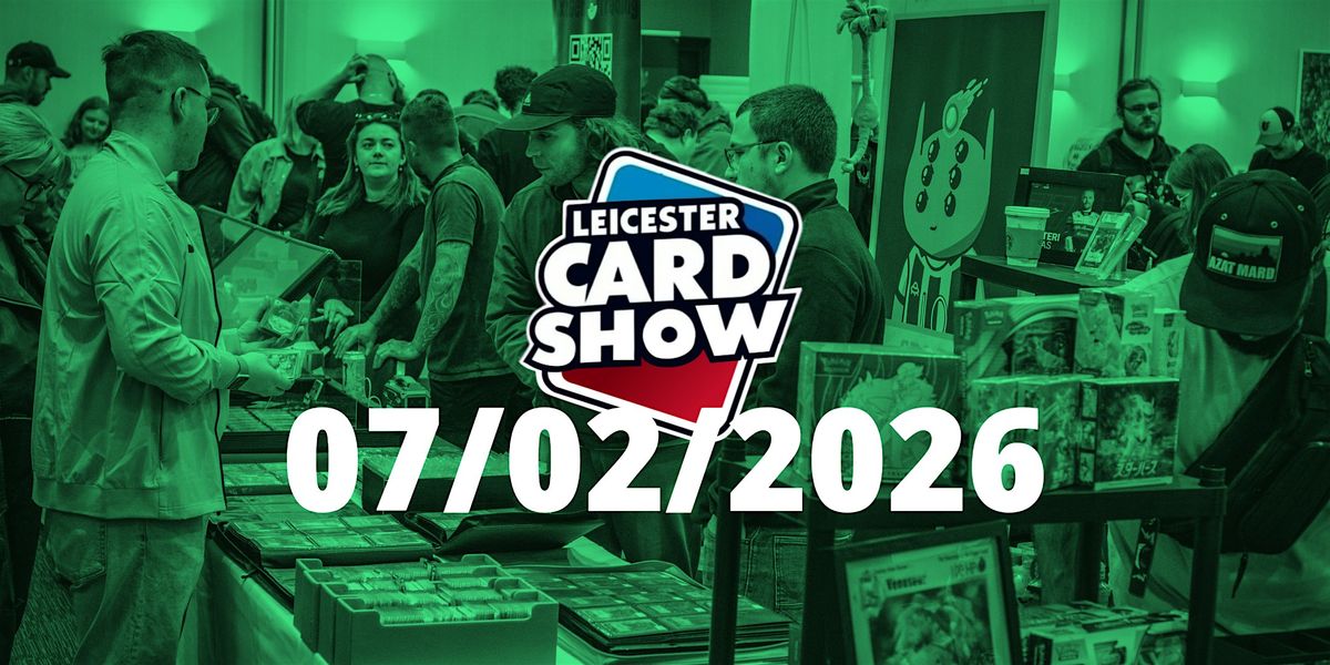 LEICESTER CARD SHOW 5, 7 February | Event in Oadby | AllEvents