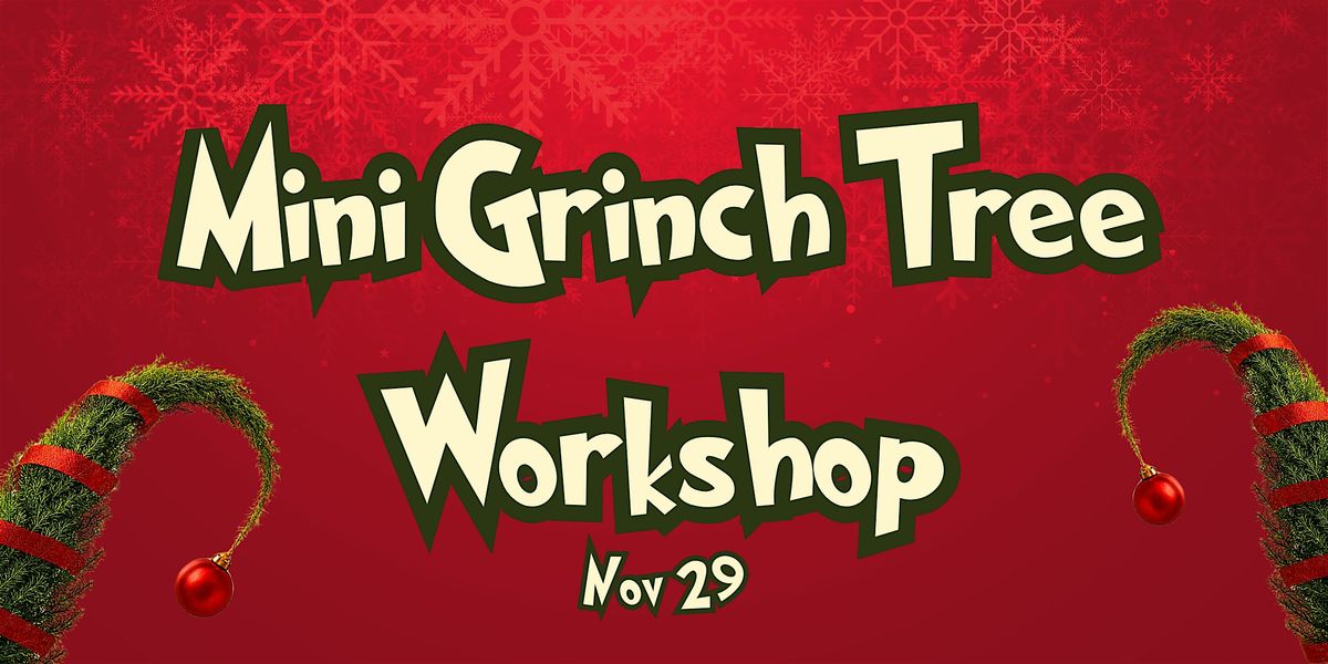 Mini Grinch Tree Workshop, 29 November | Event in Victoria | AllEvents