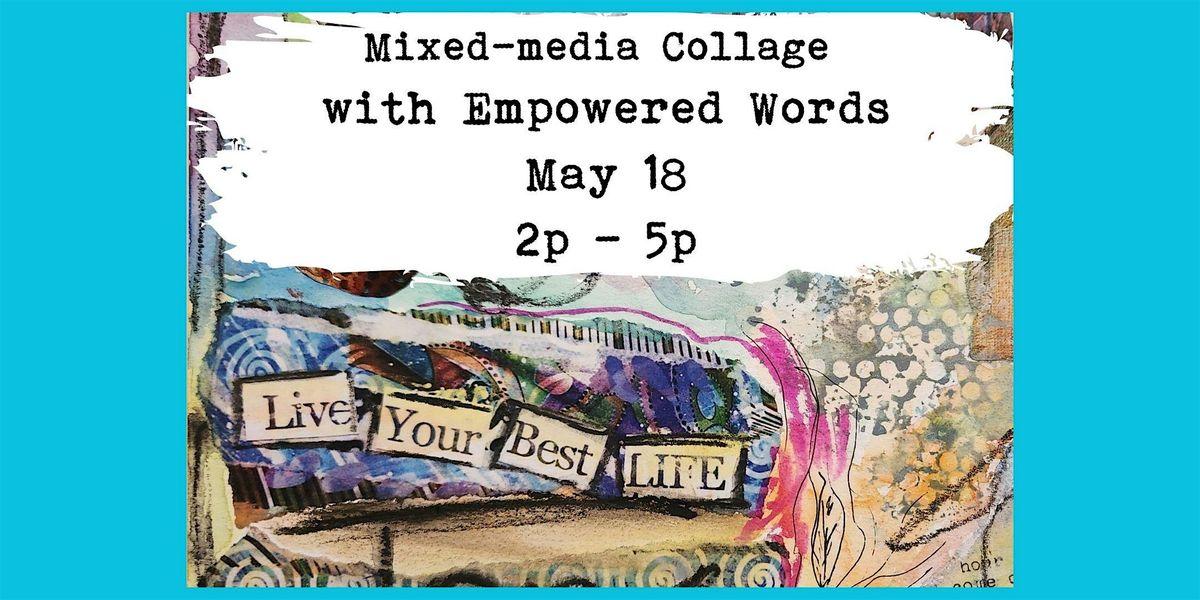 Mixed-media Collage with Empowered Words, 18 May | Event in Vancouver | AllEvents