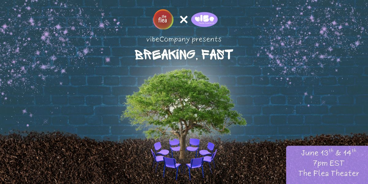 viBe Theater Experience Presents: Breaking, Fast, 13 June | Event in New York | AllEvents