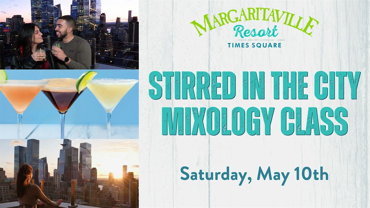 Stirred in the City: A Martini Mixology Class, 10 May | Event in New York | AllEvents