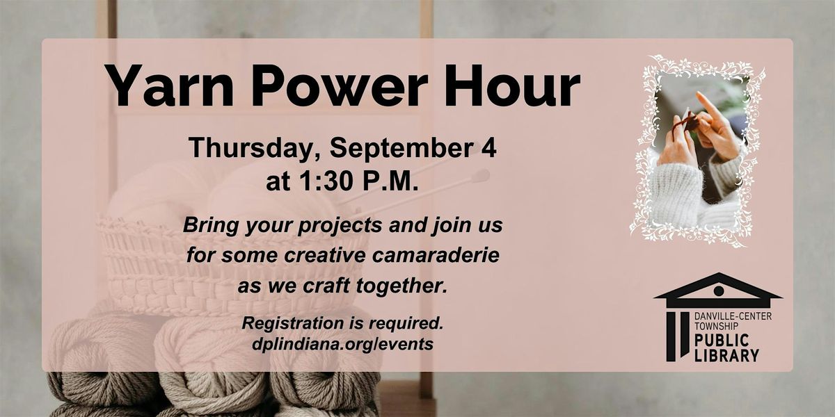 Yarn Power Hour, 4 September | Event in Danville | AllEvents