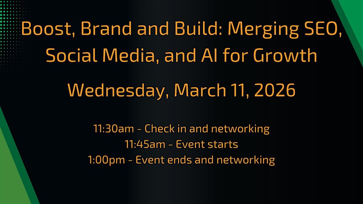 Boost, Brand and Build: Merging SEO, Social Media, and AI for Growth, 11 March | Event in New Berlin | AllEvents