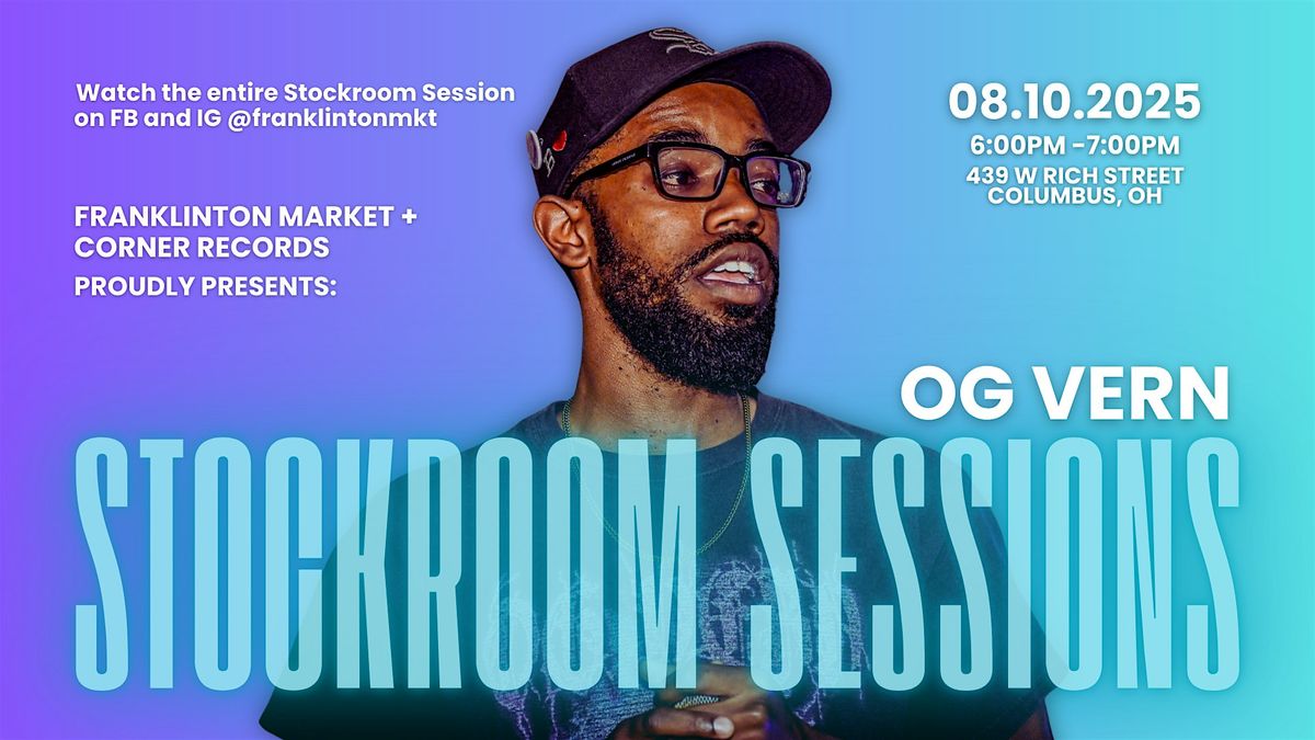 Franklinton Market and Corner Records Present Stockroom Sessions:  OG Vern, 3 September | Event in Columbus