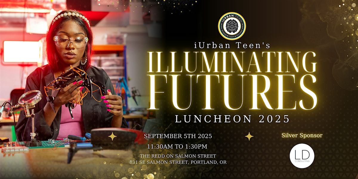Illuminating Futures Luncheon 2025, 5 September | Event in Portland | AllEvents