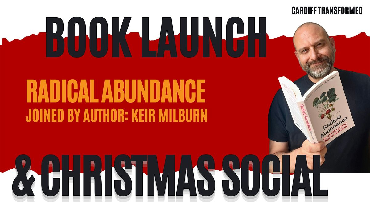 RADICAL ABUNDANCE, 11 December | Event in Cardiff | AllEvents