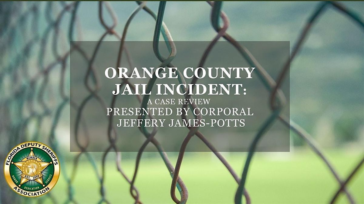 Orange County J*il Incident: A Case Review, 21 August | Event in Bronson | AllEvents
