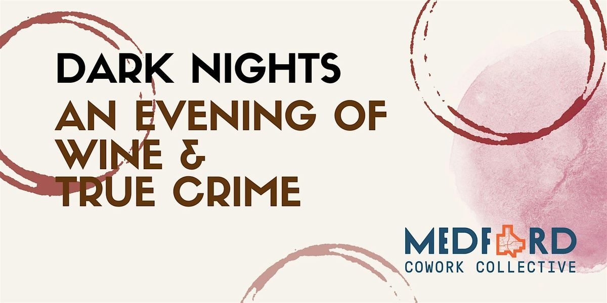 Dark Nights: An Evening of Wine and True Crime, 30 October | Event in Medford | AllEvents