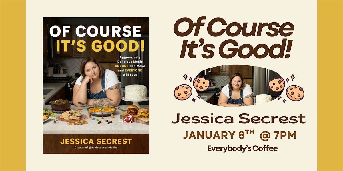 Jessica Seacrest "Of Course It's Good!" Cookbook Launch, 8 January | Event in Chicago | AllEvents