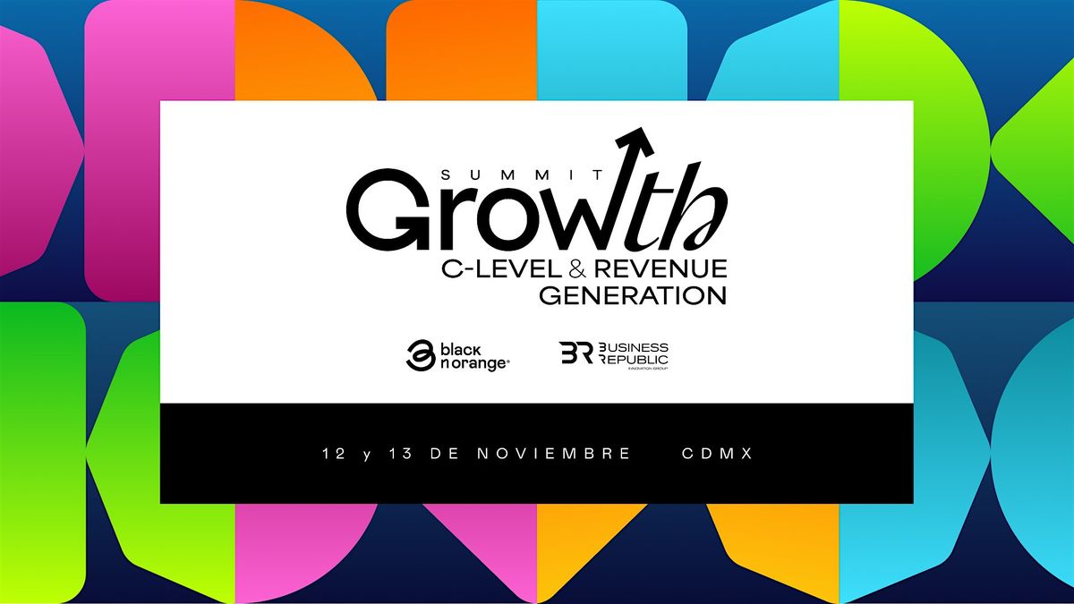 Growth Summit  CDMX 2025, 12 November | Event in Ciudad de México | AllEvents