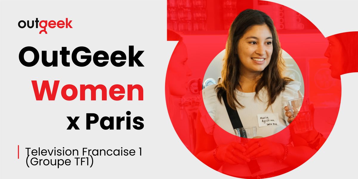 OutGeek Women in Tech - Paris Team Ticket (Women's Month Event), 17 March | Event in Paris | AllEvents