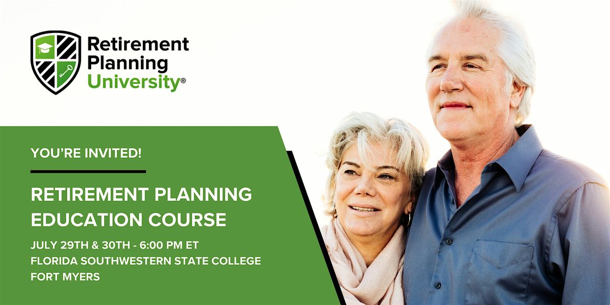 Retirement Planning University - FSW Ft. Myers - July 2025, 29 July | Event in Fort Myers | AllEvents