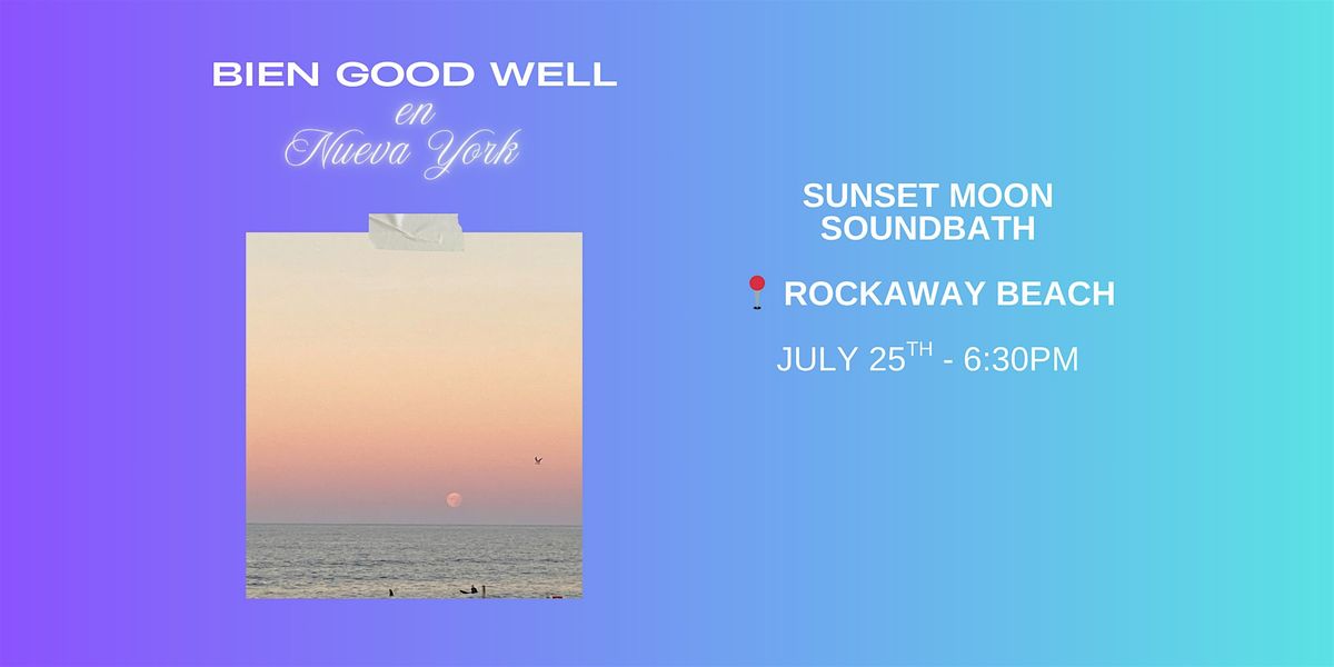 Sunset New Moon Beach Soundbath, 25 July | Event in Queens | AllEvents