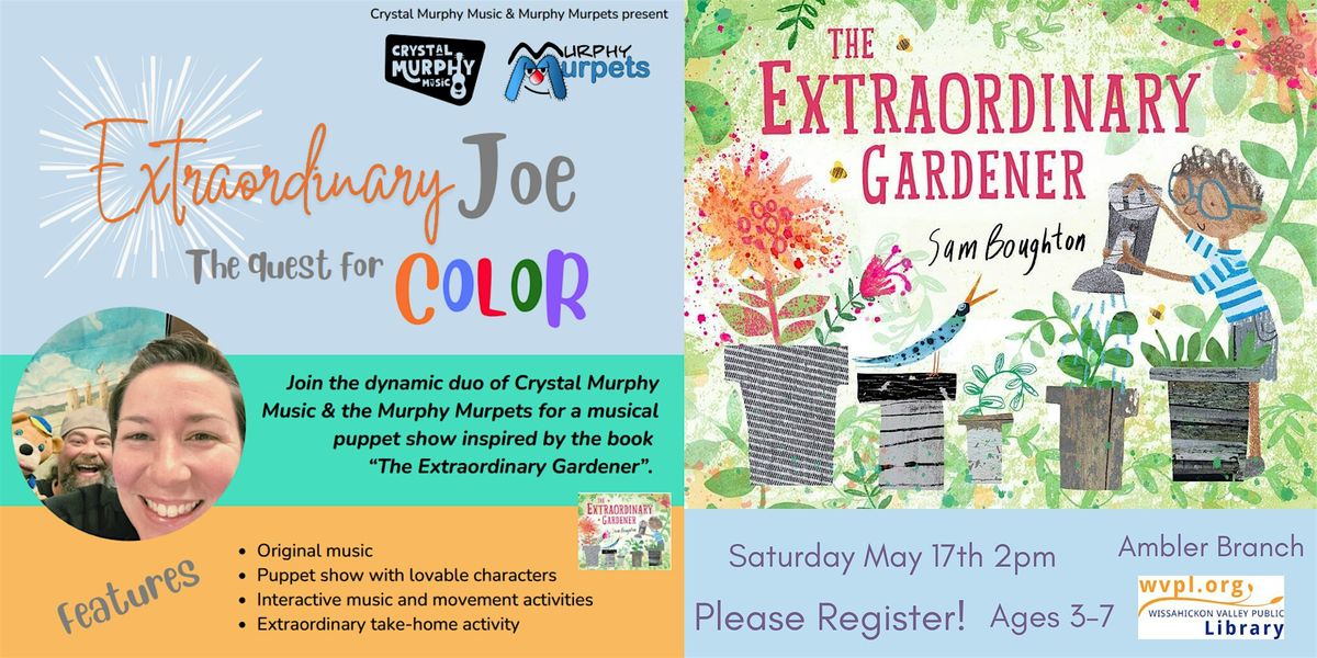 Crystal Murphy's Extraordinary Joe: The Quest for Color!, 17 May | Event in Ambler | AllEvents