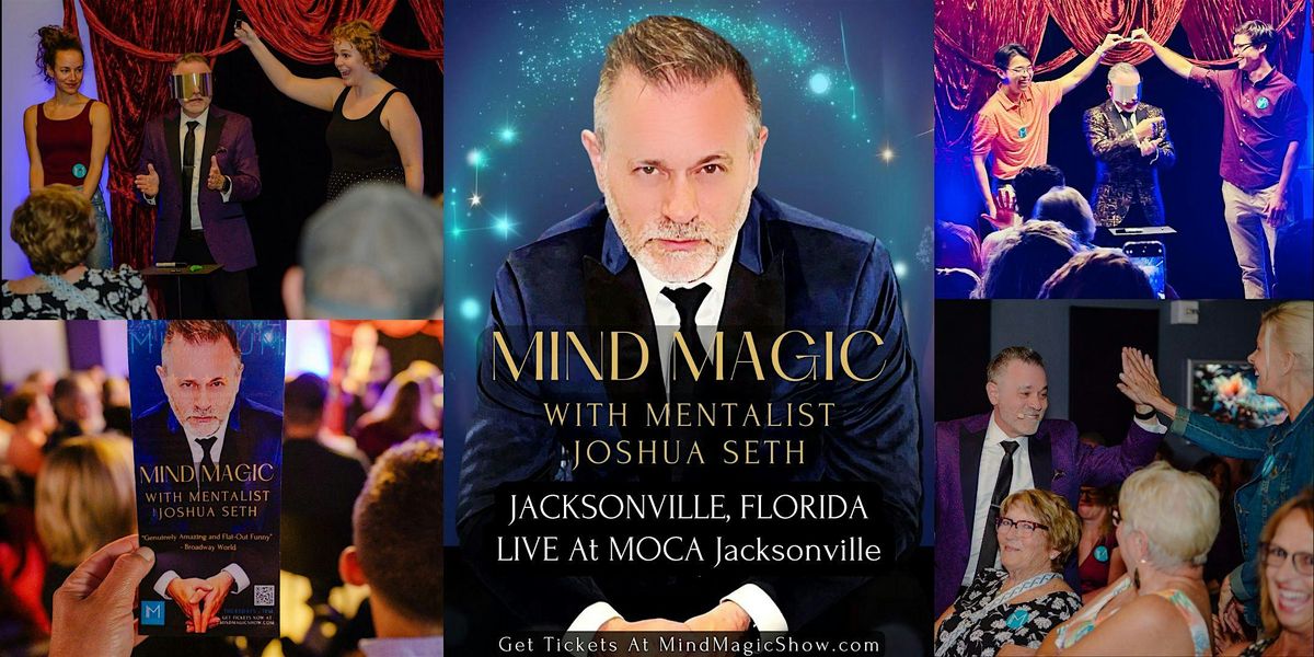 Mind Magic LIVE with Mentalist Joshua Seth, 17 January | Event in Jacksonville | AllEvents