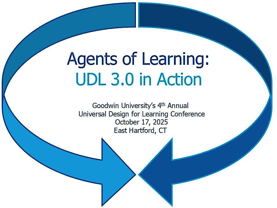 Agents of Learning: UDL 3.0 in Action Through Learning-Driven Design, 17 October | Event in East Hartford