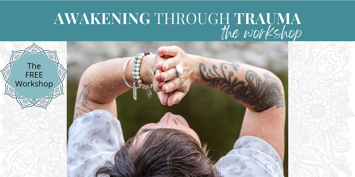 Awakening Through Trauma - The Workshop - Dayton | Event in Dayton | AllEvents