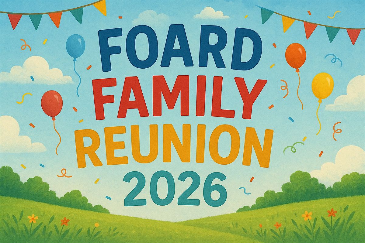 Foard Family Reunion ‘26, 3 July | AllEvents