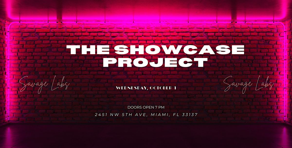 THE SHOWCASE PROJECT AT SAVAGE LABS | Event in Miami | AllEvents