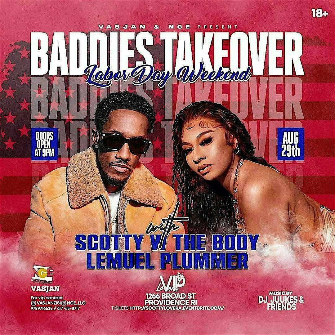 SCOTTY WITH THE BODY & LEMUEL PLUMMER LABOR DAY WEEKEND BADDIES TAKEOVER, 29 August | Event in Providence