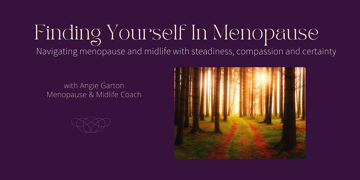 Finding Yourself In Menopause: Workshop, 28 November | Event in Dunbar | AllEvents