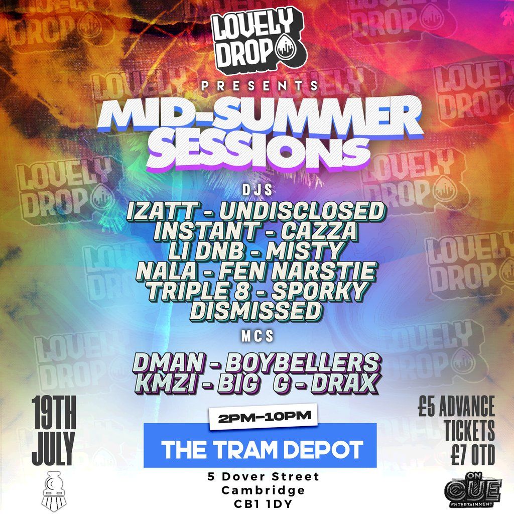 Lovely Drop Presents: Mid-Summer Sessions @ The Tram Depot | Event in Cambridge | AllEvents
