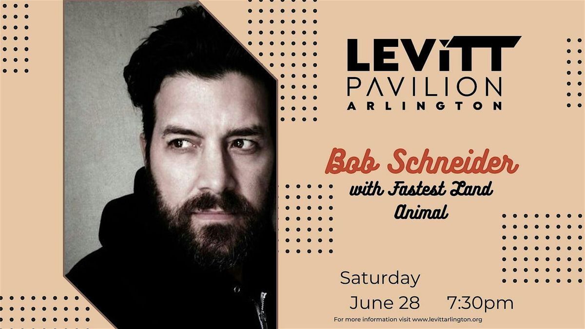 FREE CONCERT: Bob Schneider with Fastest Land Animal, 28 June | Event in Arlington | AllEvents