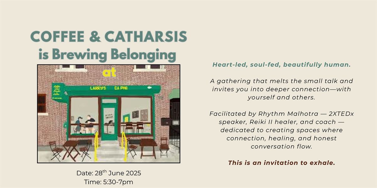 Coffee & Catharsis Gathering: Brewing Belonging @ Larry's Ca Phe, 28 June | Event in Brooklyn | AllEvents