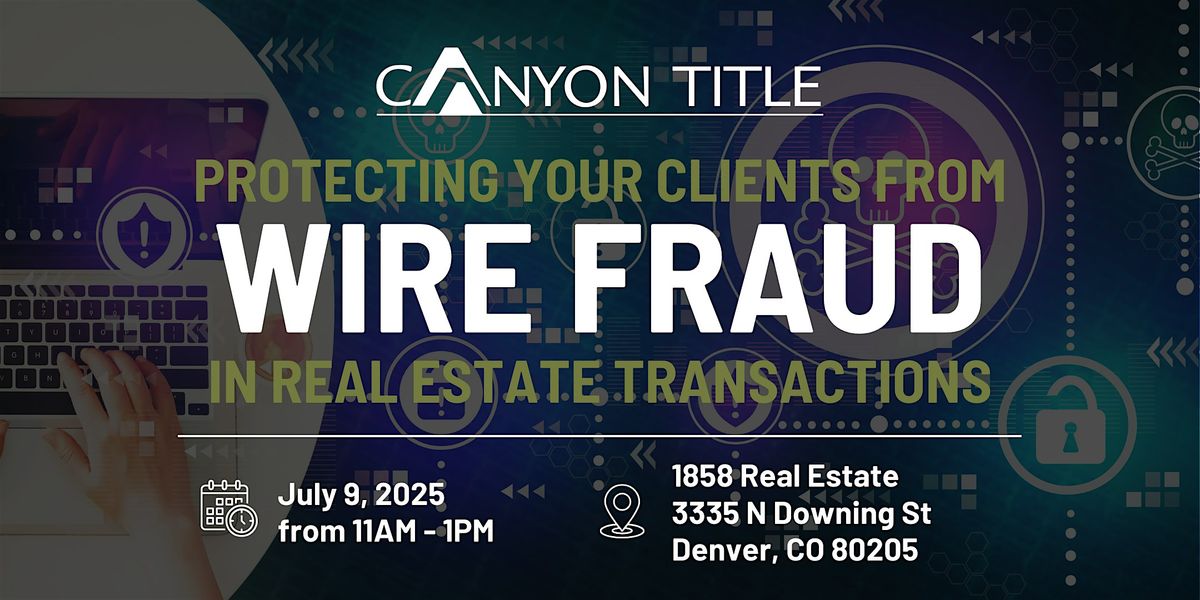 Protecting Your Clients from Wire Fraud, 9 July | Event in Denver | AllEvents