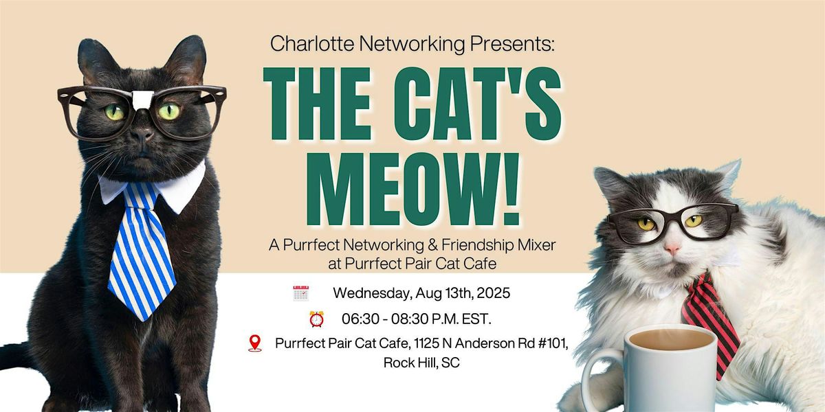 The Cat's Meow: A Purrfect Networking & Friendship Mixer, 13 August | Event in Rock Hill | AllEvents