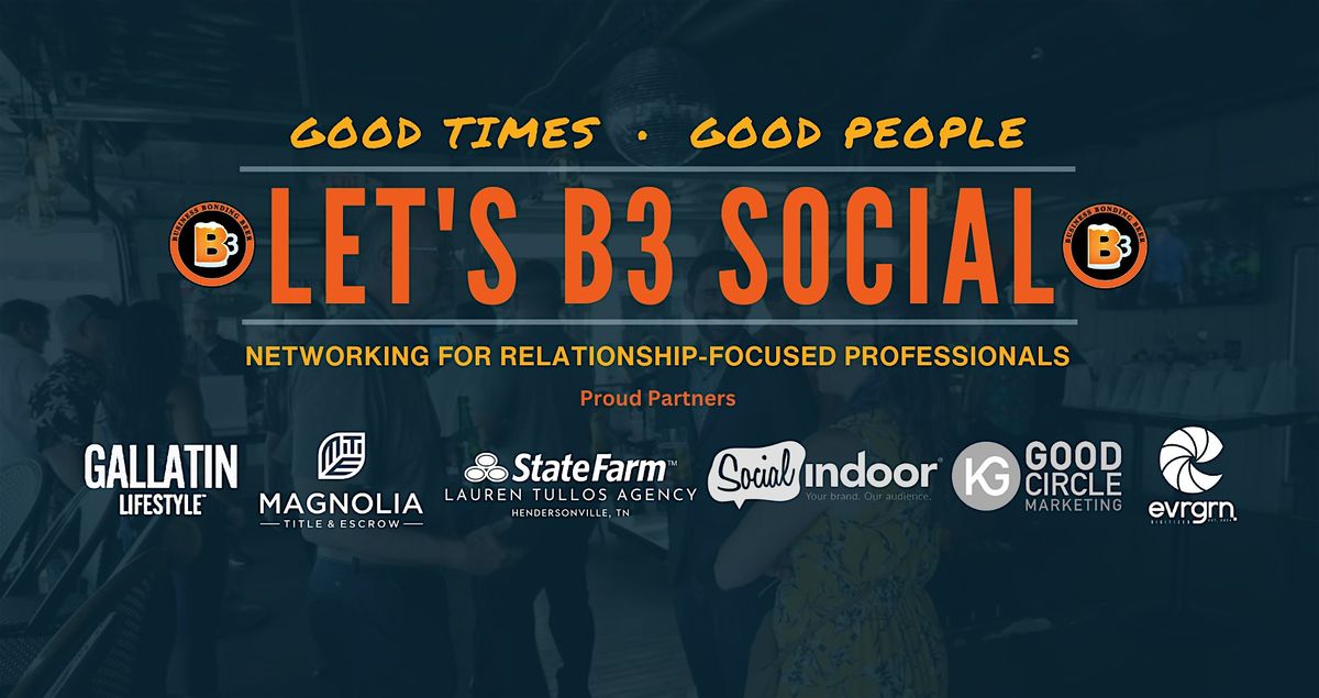 B3 Social | August Networking Event, 21 August | Event in Hendersonville | AllEvents