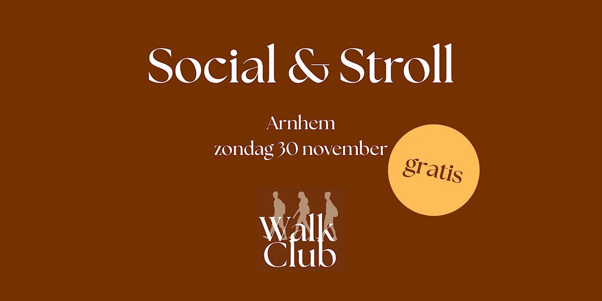 Social & Stroll Arnhem met de Walk Club, 30 November | Event in Arnhem | AllEvents