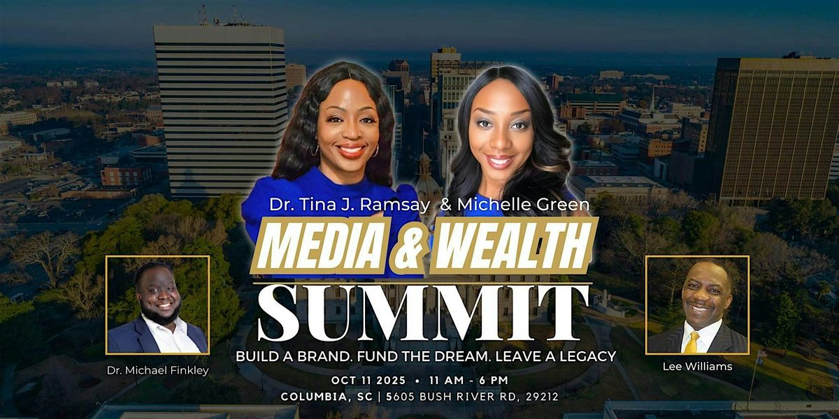 The Media & Wealth Summit, 11 October | Event in Columbia | AllEvents