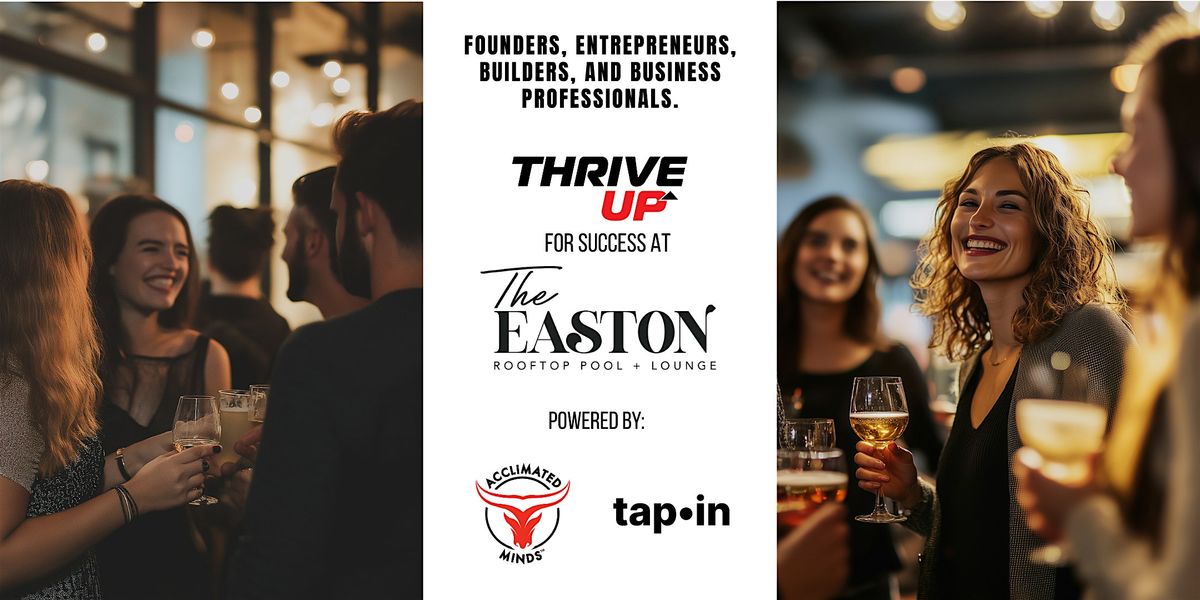 ThriveUp: Founders, Entrepreneurs & Professionals Networking Experience, 15 May | Event in Fort Lauderdale