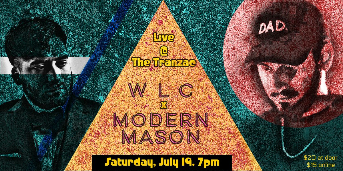 W L C and  MODERN MASON Live @ The Tranzac, 19 July | Event in Toronto | AllEvents