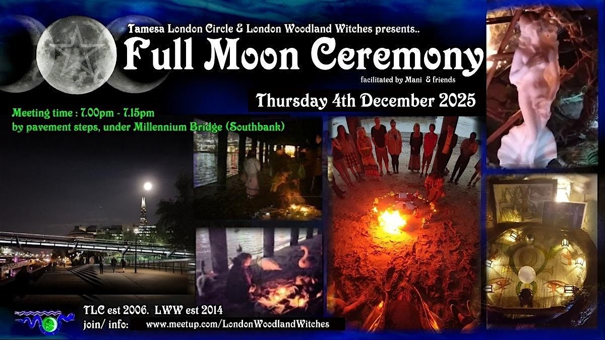 Full Moon Ritual  (Dec25)  by River Thames  -Central London, 4 December | Event in London | AllEvents
