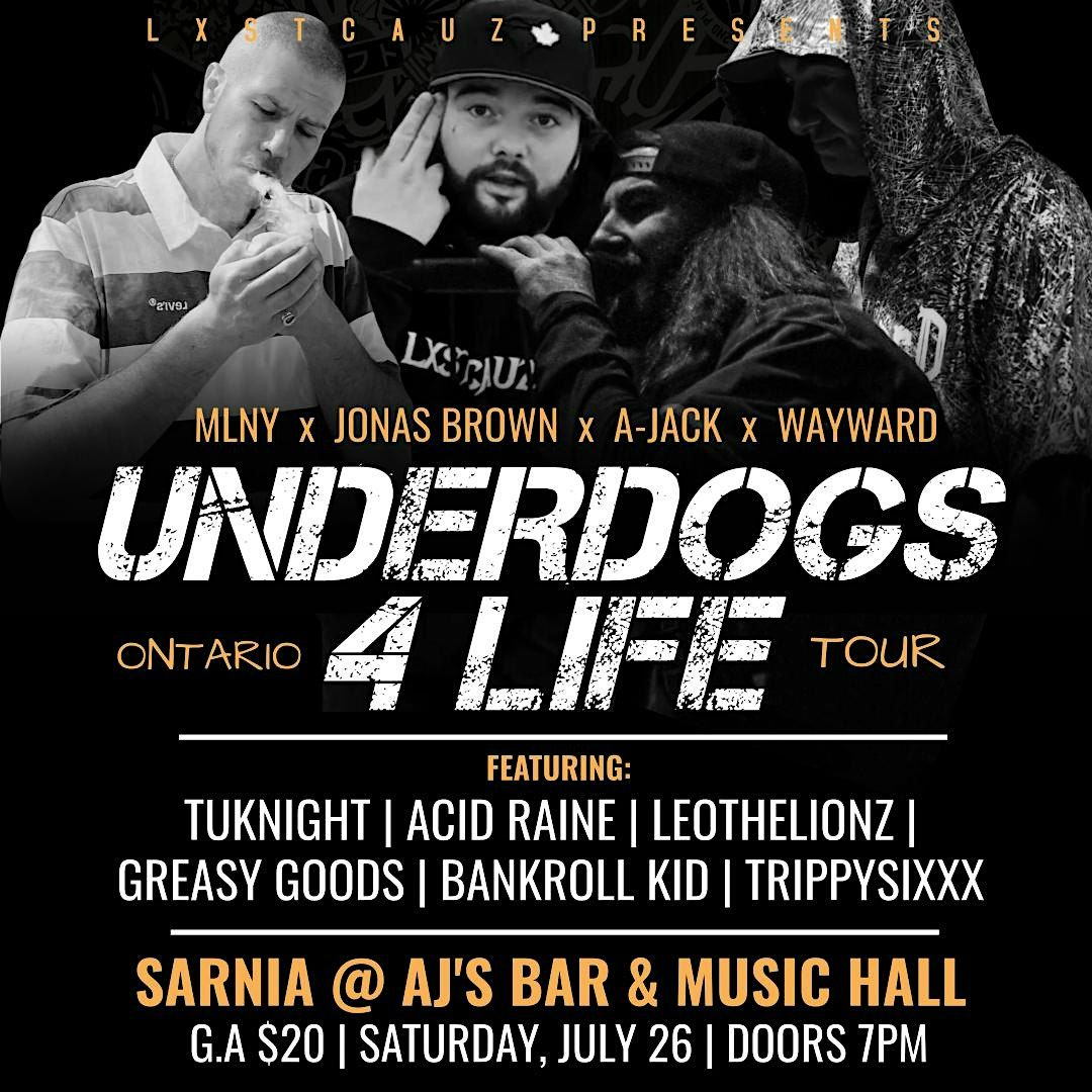 LXSTCAUZ PRESENTS: Underdogs 4 Life Tour - SARNIA, 26 July | Event in Sarnia | AllEvents