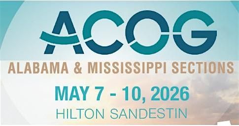 2026 ACOG Joint Meeting of the AL and MS Sections, 7 May | Event in Miramar Beach | AllEvents