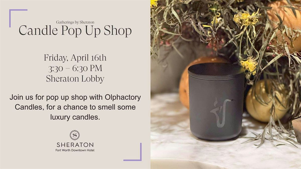 Wick and Whiff Pop Up | Gathering By Sheraton | Event in Fort Worth | AllEvents