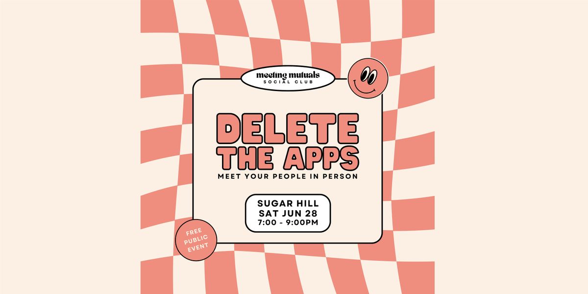 Delete the Apps | Free Public Singles Party | at Sugar Hill | 21+, 28 June | Event in Portland | AllEvents