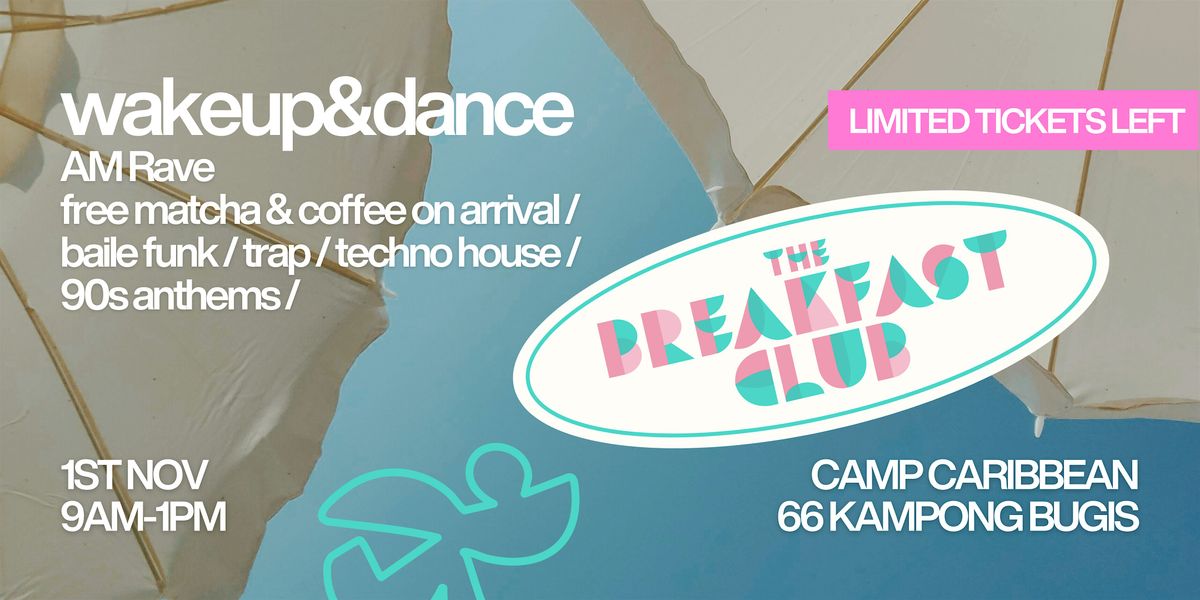 The Breakfast Club - wakeup&dance launch edition, 1 November | Event in Singapore | AllEvents