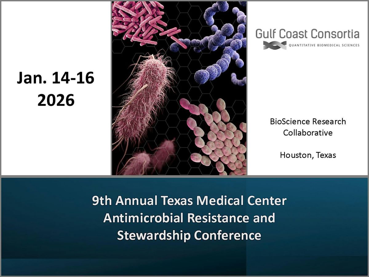 9th Annual Texas Medical Center AMR & Stewardship Conference, 14 January | Event in Houston | AllEvents