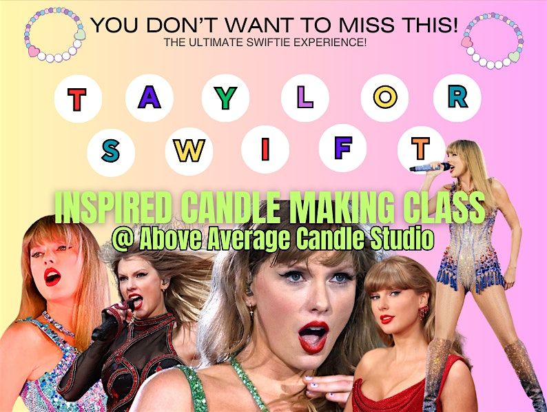 Calling All Swifties! Taylor Swift  themed Candle & Jewelry Making Class, 18 July | Event in Chicago | AllEvents