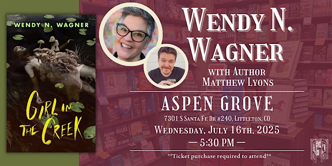 Wendy N. Wagner with Matthew Lyons Live at Tattered Cover Aspen Grove, 16 July | Event in Littleton | AllEvents