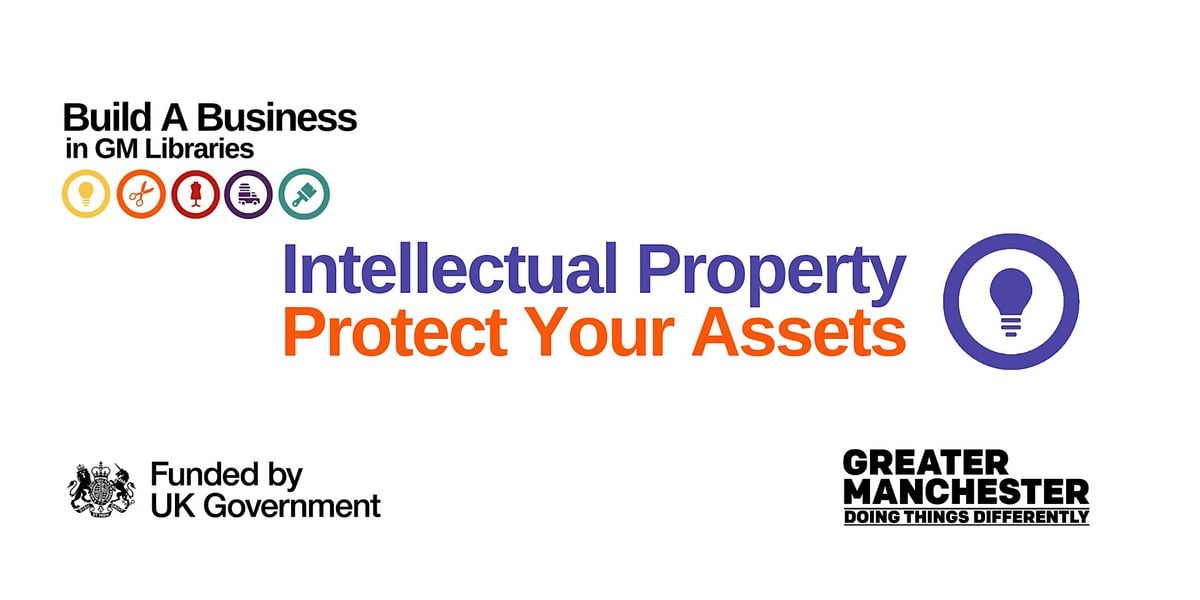 Build A Business: Intellectual Property- Protect Your Assets, 30 September | Event in Rochdale | AllEvents